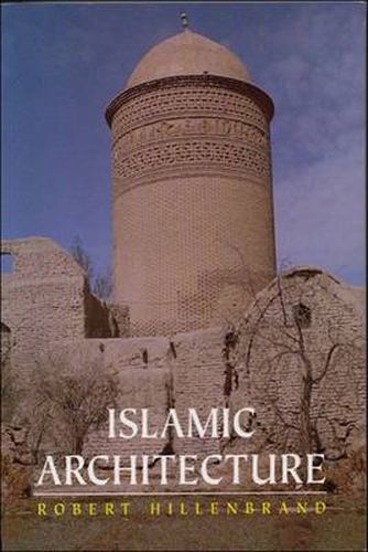 Cover image for Islamic Architecture: Form, Function and Meaning