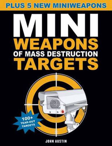 Cover image for Mini Weapons of Mass Destruction Targets: 100+ Tear-Out Targets, Plus 5 New Mini Weapons