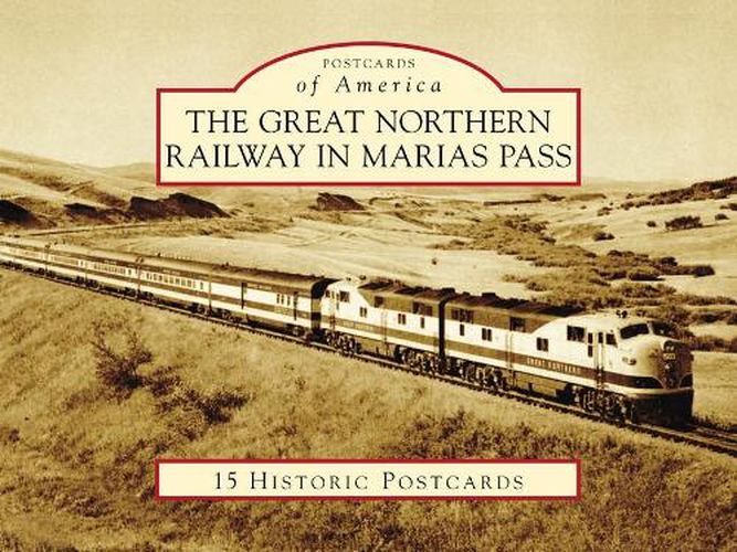 Cover image for Great Northern Railway in Marias Pass