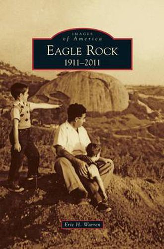 Cover image for Eagle Rock: 1911-2011