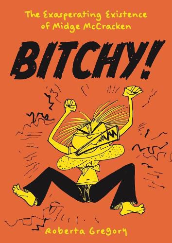 Cover image for Bitchy! The Exasperating Existence of Midge McCracken
