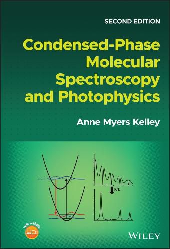 Cover image for Condensed-Phase Molecular Spectroscopy and Photoph ysics, 2nd Edition