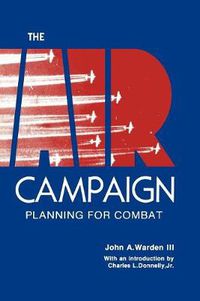 Cover image for The Air Campaign: Planning for Combat