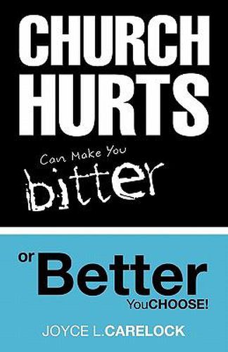 Cover image for Church Hurts Can Make You Bitter or Better