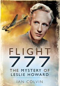 Cover image for Flight 777: The Mystery of Leslie Howard