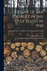 Cover image for Extent of Tax Default in the Gulf States in 1934; no.49