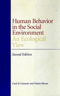 Cover image for Human Behavior in the Social Environment: An Ecological View