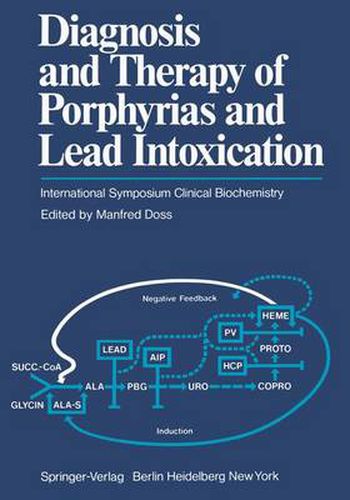 Cover image for Diagnosis and Therapy of Porphyrias and Lead Intoxication: International Symposium Clinical Biochemistry