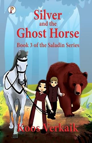 Cover image for Silver and the Ghost Horse Book 3
