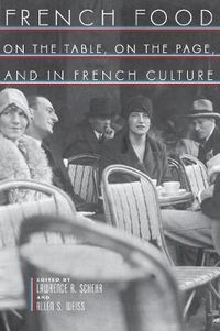 Cover image for French Food: On the Table, on the Page, and in French Culture