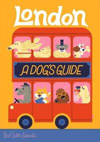 Cover image for London: A Dog's Guide