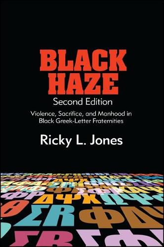 Cover image for Black Haze, Second Edition: Violence, Sacrifice, and Manhood in Black Greek-Letter Fraternities