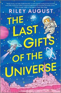 Cover image for The Last Gifts of the Universe