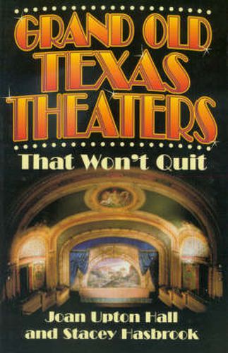 Grand Old Texas Theaters: That Won't Quit
