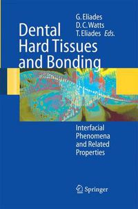 Cover image for Dental Hard Tissues and Bonding: Interfacial Phenomena and Related Properties