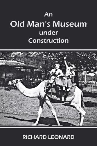 Cover image for An Old Man's Museum Under Construction