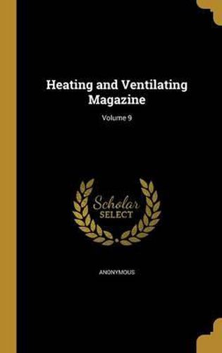 Cover image for Heating and Ventilating Magazine; Volume 9