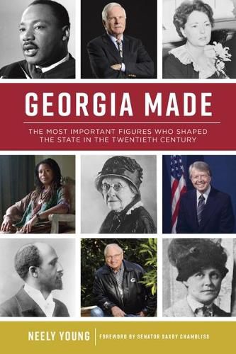 Cover image for Georgia Made: The Most Important Figures Who Shaped the State in the 20th Century