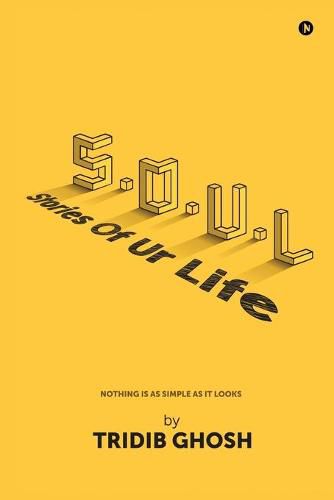 Cover image for S.O.U.L ( Stories Of Ur Life): Nothing is as simple as it looks