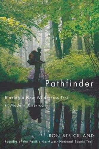 Cover image for Pathfinder: Blazing a New Wilderness Trail in Modern America