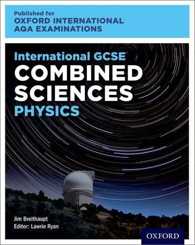 Cover image for Oxford International AQA Examinations: International GCSE Combined Sciences Physics