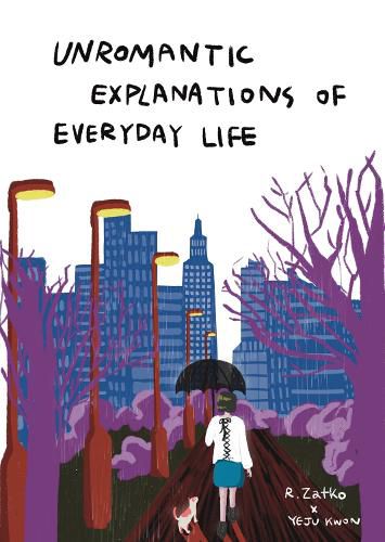 Cover image for Unromantic Explanations of Everyday Life