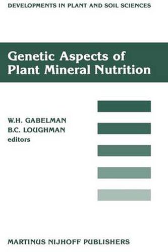 Cover image for Genetic Aspects of Plant Mineral Nutrition: Proceedings of the Second International Symposium on Genetic Aspects of Plant Mineral Nutrition, organized by the University of Wisconsin, Madison, June 16-20, 1985