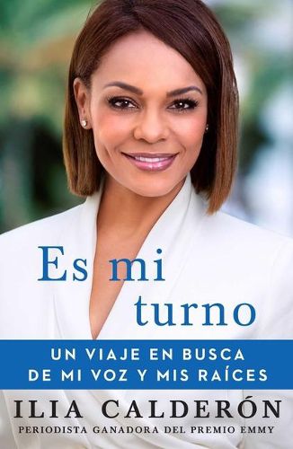 Cover image for Es Mi Turno (My Time to Speak Spanish Edition): Un Viaje En Busca de Mi Voz Y MIS Raices