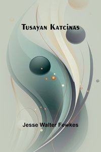 Cover image for Tusayan katcinas