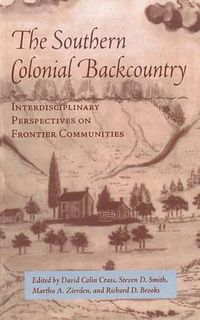 Cover image for Southern Colonial Backcountry: Interdisciplinary Perspectives on Frontier Communities