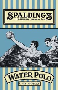 Cover image for Spalding's Athletic Library - How to Play Water Polo
