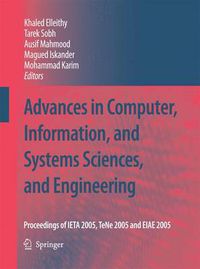 Cover image for Advances in Computer, Information, and Systems Sciences, and Engineering: Proceedings of IETA 2005, TeNe 2005 and EIAE 2005