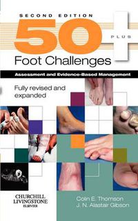 Cover image for 50+ Foot Challenges: Assessment and Evidence-Based Management