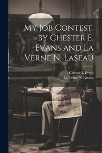 Cover image for My Job Contest, by Chester E. Evans and La Verne N. Laseau