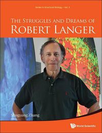 Cover image for Struggles And Dreams Of Robert Langer, The