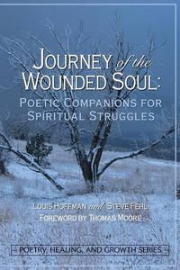 Cover image for Journey of the Wounded Soul: Poetic Companions for Spiritual Struggles