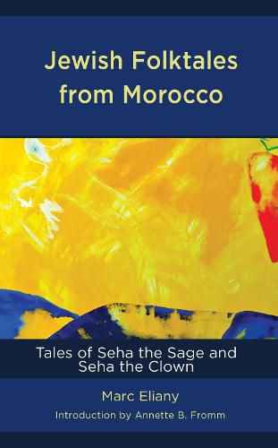 Cover image for Jewish Folktales from Morocco: Tales of Seha the Sage and Seha the Clown