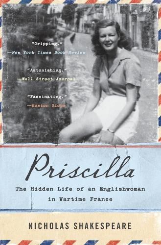Cover image for Priscilla: The Hidden Life of an Englishwoman in Wartime France