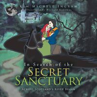 Cover image for In Search of the SECRET SANCTUARY: Across Scotland's River Braan