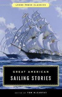 Cover image for Great American Sailing Stories: Lyons Press Classics
