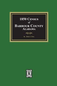 Cover image for 1850 Census of Barbour County, Alabama