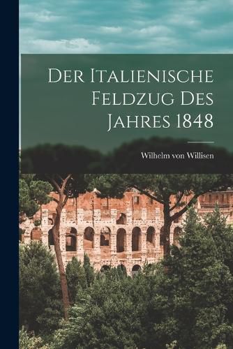 Cover image for Der Italienische Feldzug des Jahres 1848