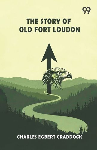 Cover image for The Story Of Old Fort Loudon (Edition1)