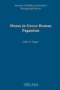 Cover image for Moses in Greco-Roman Paganism