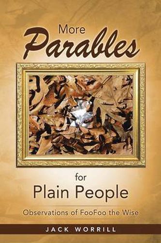 Cover image for More Parables for Plain People: Observations of Foofoo the Wise