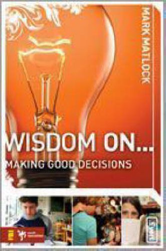 Cover image for Wisdom On ... Making Good Decisions