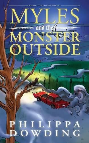 Cover image for Myles and the Monster Outside: Weird Stories Gone Wrong