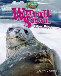 Cover image for Weddell Seal: Fat and Happy