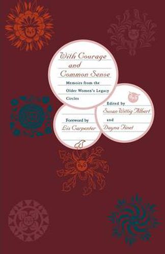 Cover image for With Courage and Common Sense: Memoirs from the Older Women's Legacy Circles