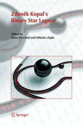 Cover image for Zdenek Kopal's Binary Star Legacy